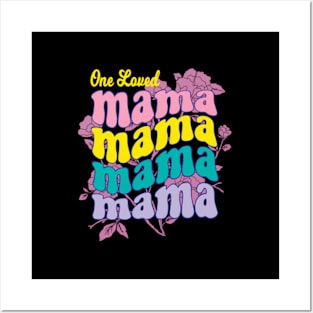 One Loved Mama Posters and Art